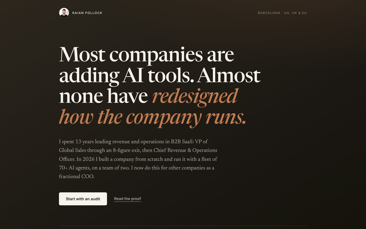 The raianpollock.com homepage of July 2026, near-black at the top, "Most companies are adding AI tools. Almost none have redesigned how the company runs."